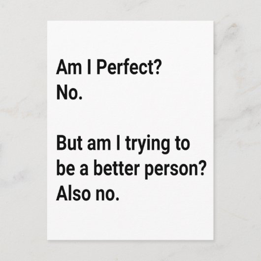 私は完璧？いいえ私は試みている – 皮肉 ポストカード (正面)