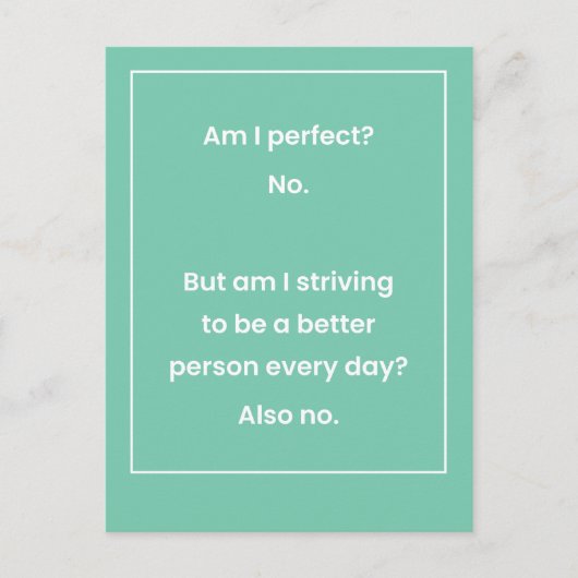 私は完璧?いや。冗談にでもなろうとはしない ポストカード (正面)