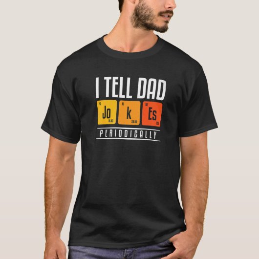 私は定期的にパパのジョークを父に伝える Tシャツ (正面)