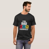 私は定期的にパパのジョークを言うテーブル要素 Tシャツ (正面フル)
