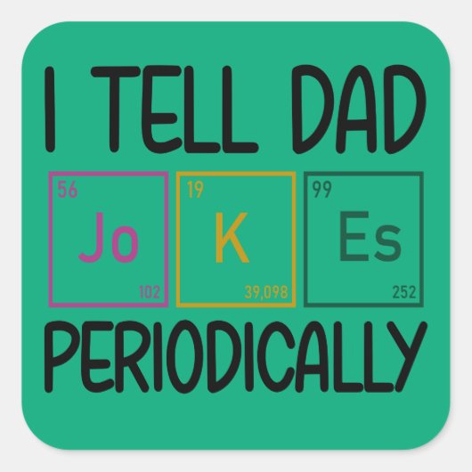 私は定期的にパパのジョークを言う スクエアシール (正面)