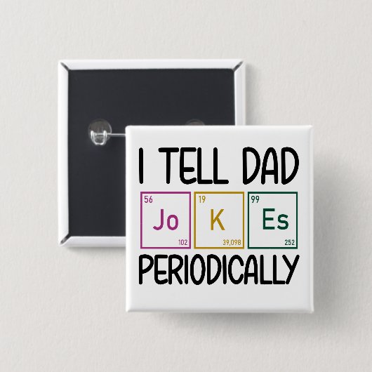 私は定期的にパパのジョークを言う 缶バッジ (正面&裏面)