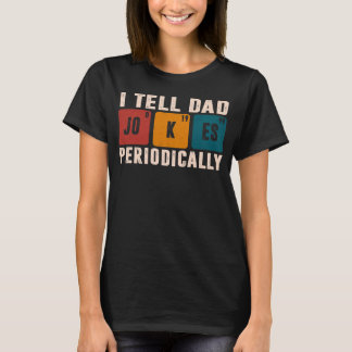 私は定期的にパパジョークを言う化学先生ダ Tシャツ