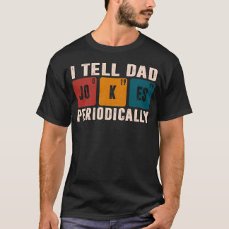 私は定期的にパパジョークを言う化学先生ダ Tシャツ