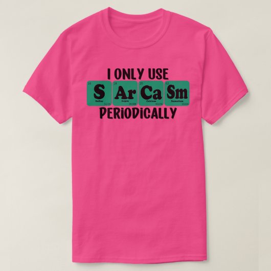 私は定期的に皮肉だけを使う5 Tシャツ (デザイン正面)
