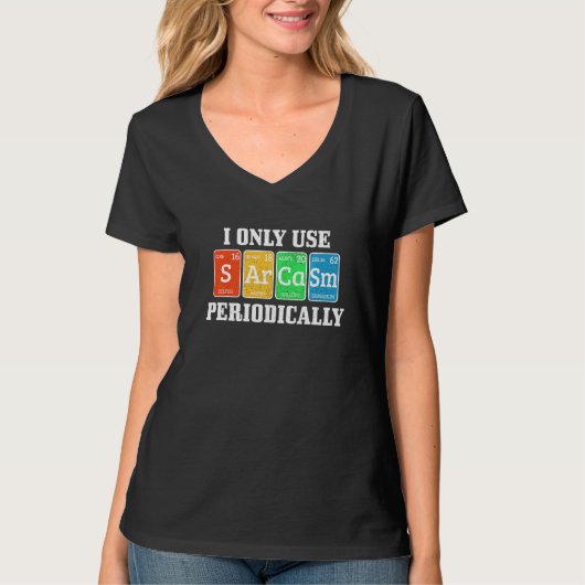 私は定期的に皮肉を使うだけおたく化学者 Tシャツ (正面)