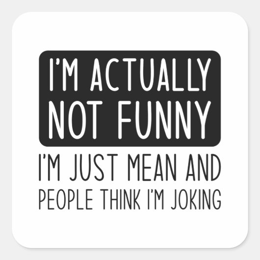 私は実際にはおもしろいない スクエアシール (正面)