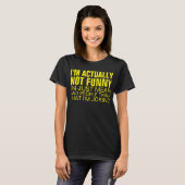 私は実際にはおもしろい... Tシャツ (正面フル)