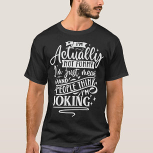 私は実際に単おもしろいに意地悪で人が薄い Tシャツ