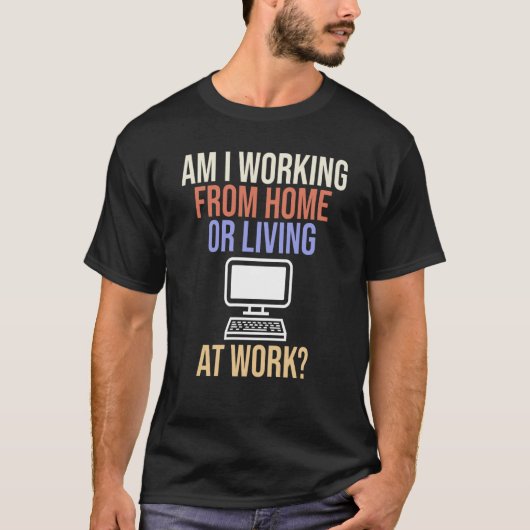 私は家から働いているか、仕事の引用文2 Tシャツ (正面)