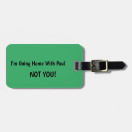 私は家に帰る…あなたじゃなカスタムい ラゲッジタグ