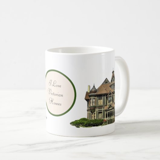 「私は家ビクトリアン家が大好き」コーヒーマグデザイン#1 コーヒーマグカップ (正面右)