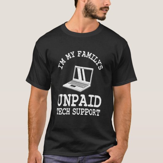 私は家族の無給のテクニカルサポート ソフトウェアエンジニア Tシャツ (正面)