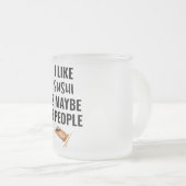 私は寿司が好きで、3人くらいかな フロストグラスマグカップ (正面右)