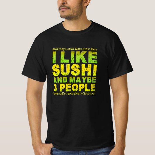 私は寿司と多分3人が好き Tシャツ (正面)
