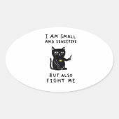 私は小さくて繊細だが、猫に対しても戦う 楕円形シール (正面)