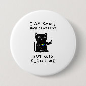 私は小さくて繊細だが、猫に対しても戦う 缶バッジ (正面)