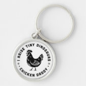 私は小さな恐竜のチキンパパの引用文を育ておもしろいる キーホルダー (正面)