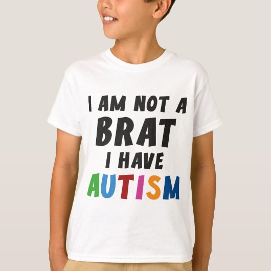 私は小児ではなく、自閉症だ Tシャツ (正面)
