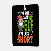 私は小妖精や小人ではない短いクリスマスおもしろいクリスマス メタルオーナメント (正面左)