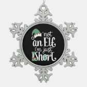私は小妖精や小人ではない私は短いクリスマスおもしろいクリスマス スノーフレークピューターオーナメント (正面)