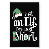 私は小妖精や小人ではない私は短いクリスマスおもしろいクリスマス フォトプリント            (正面)
