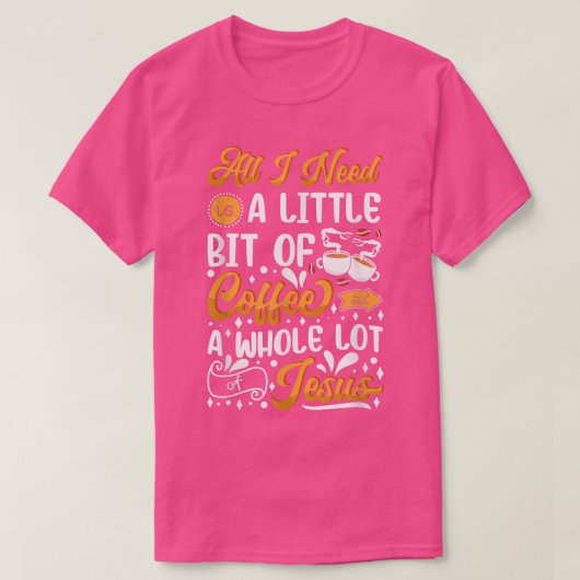 私は少しコーヒーとイエスの穴の多くを必要とする Tシャツ (デザイン正面)