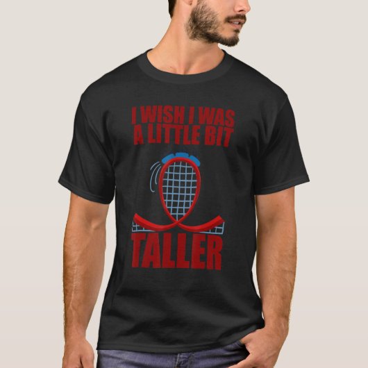 私は少し背が高くなればいいのに Tシャツ (正面)