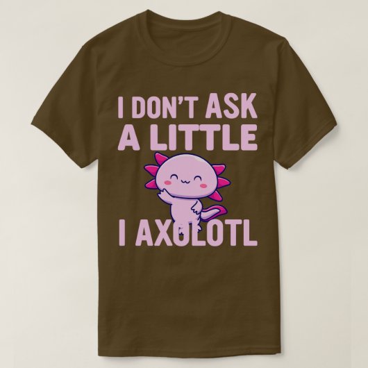 私は少し頼Axolotl午前 Tシャツ (デザイン正面)