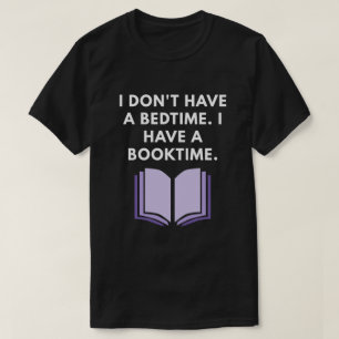 私は就寝時間を持っていません。 私にBooktime.があります Tシャツ