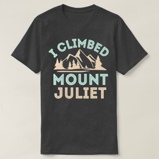 私は山ジュリエマウンテン登山に登った Tシャツ (デザイン正面)