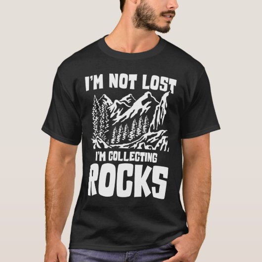 私は岩を集失っためているわけではない Tシャツ (正面)