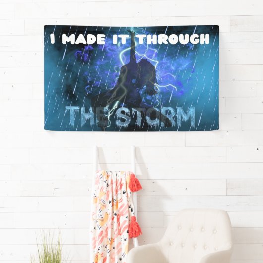 私は嵐を通してそれを作った – キリスト教の信仰 横断幕 (インサイチュ)