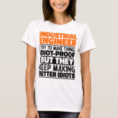 私は工業技術者が物を作ろうとしていおもしろいる Tシャツ (正面)