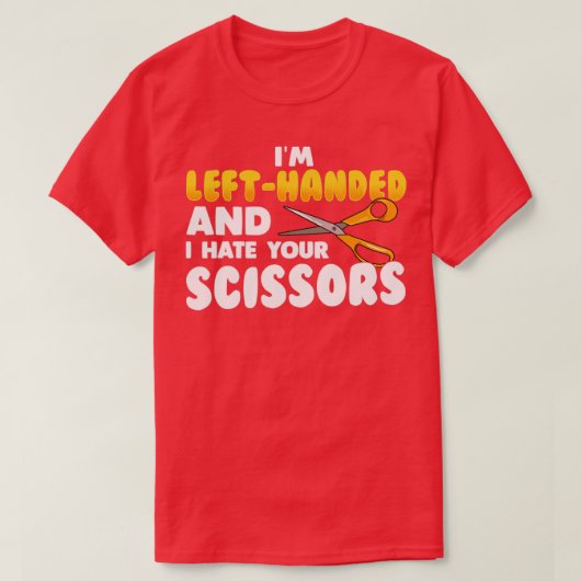 私は左利きであなたのハサミが嫌いだ Tシャツ (デザイン正面)