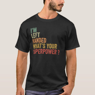 私は左利きです あなたの超能力は何ですか レトロデザイン Tシャツ