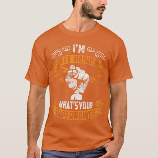 私は左利きです あなたの超能力は何ですか 面白い左利き用f tシャツ