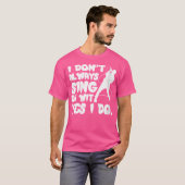 私は常にああウィットYes私はオペラSiを歌わない女性 Tシャツ (正面フル)