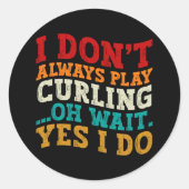 私は常にああ遊ああ待ちYes私はおもしろい ラウンドシール (正面)