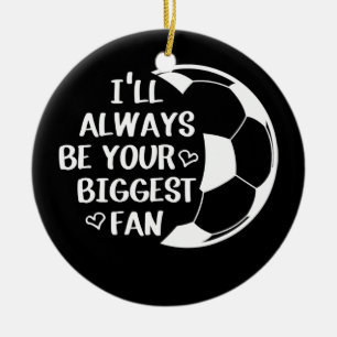 私は常にあなたの最大のファンサッカーの母の生活になる セラミックオーナメント