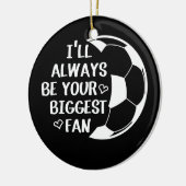 私は常にあなたの最大のファンサッカーの母の生活になる セラミックオーナメント (左)