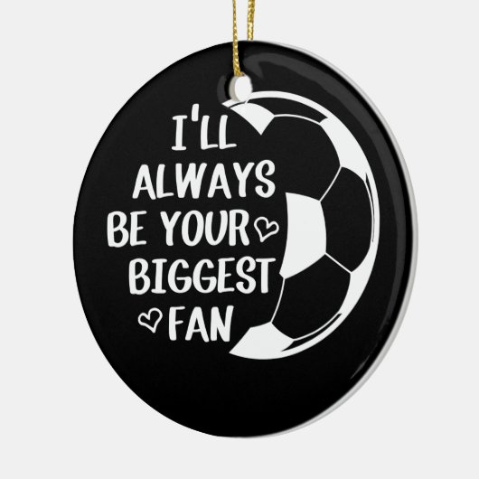私は常にあなたの最大のファンサッカーの母の生活になる セラミックオーナメント (左)
