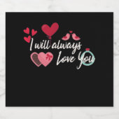 私は常にあなたを愛し、バレンタインデーのギフト ビールラベル (シングルラベル)