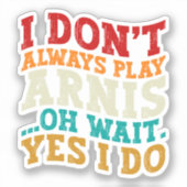 私は常にア遊ルスああ待つYes私はおもしろい シール (正面)