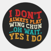私は常にウィング遊チュンああ待つYes私はしない ラウンドシール (正面)