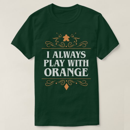 私は常にオ遊レンジボードゲーム中毒を持つ Tシャツ (デザイン正面)