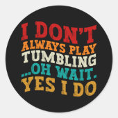 私は常にオ遊ー待ちYes私はしていないクール ラウンドシール (正面)