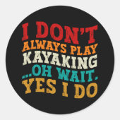 私は常にカヤッ遊クああ待つYes私はクール行う ラウンドシール (正面)