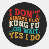 私は常にカン遊フーああ待ちYes私はコーチしない ラウンドシール (正面)