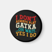 私は常にガッ遊カああ待つYes私はファイター マグネット (正面)